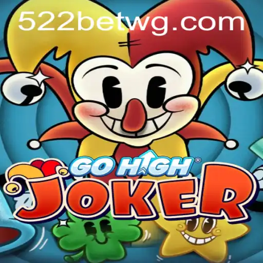 Descubra o Mundo do Jogo GoHighJoker e as Regras Inovadoras de 522bet