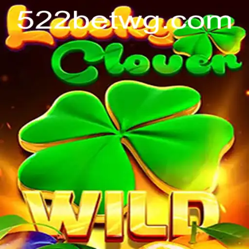 Descubra o Fascinante Mundo de LuckyClover: O Jogo de Azar com 522bet